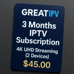 3 Months IPTV Subscription with 15,000+ Live Channels & 100,000+ VOD for 2 Devices in 4K UHD