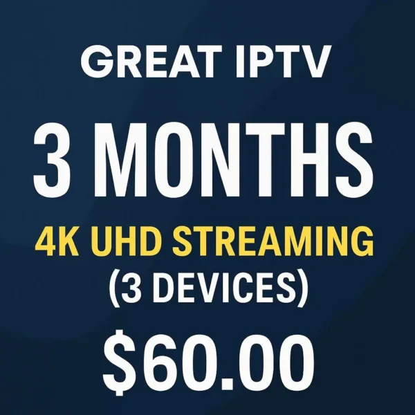 3 Months IPTV Subscription with 15,000+ Live Channels & 100,000+ VOD for 3 Devices in 4K UHD